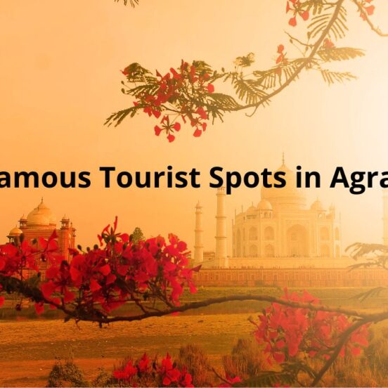 famous tourist spots in Agra