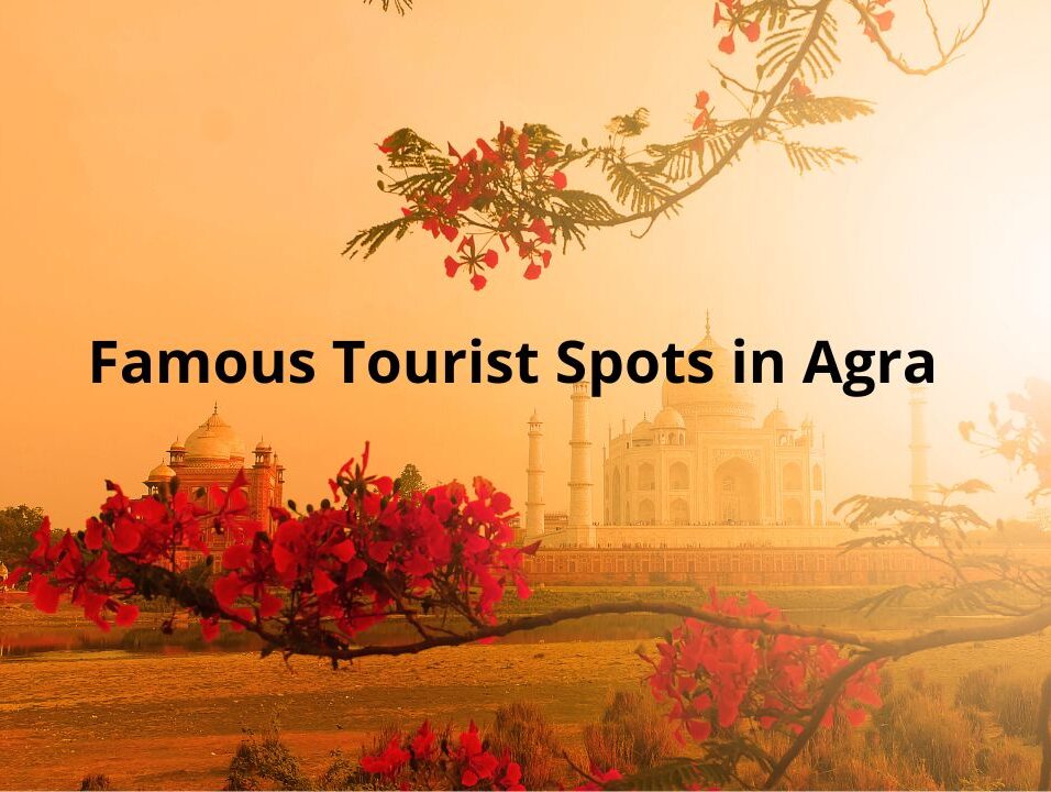 famous tourist spots in Agra